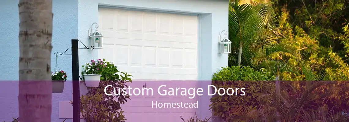 Custom Garage Doors Homestead