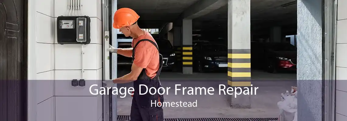 Garage Door Frame Repair Homestead