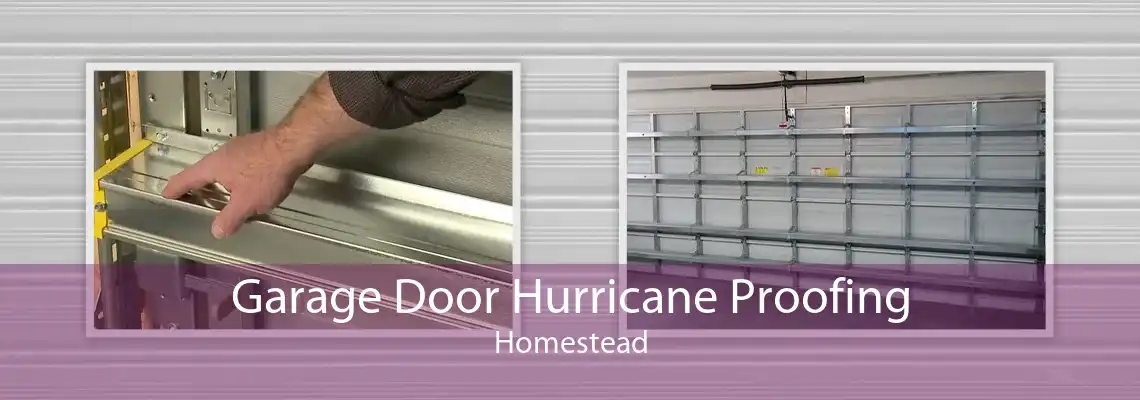 Garage Door Hurricane Proofing Homestead