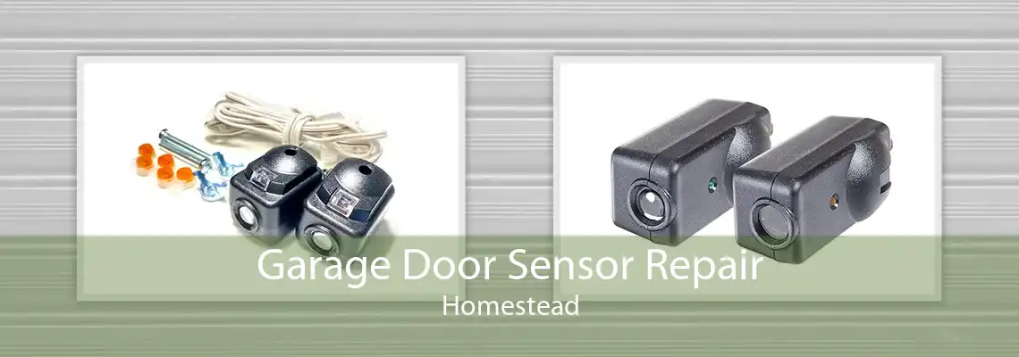 Garage Door Sensor Repair Homestead