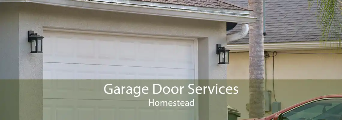 Garage Door Services Homestead