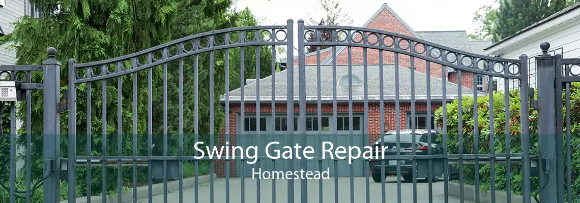 Swing Gate Repair Homestead